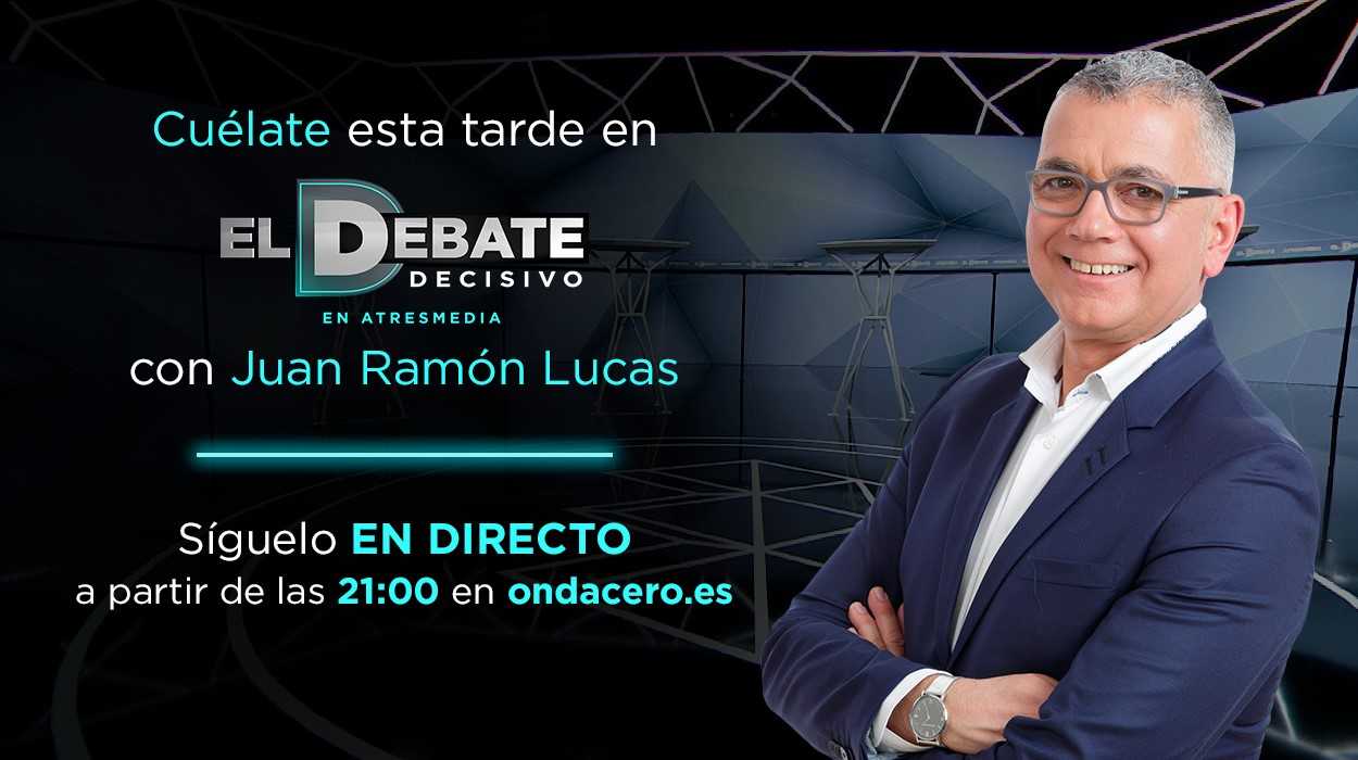 Juan Ramón Lucas y La Brújula se cuelan en El Debate Decisivo Juan Ramón Lucas y La Brújula se cuelan en El Debate Decisivo