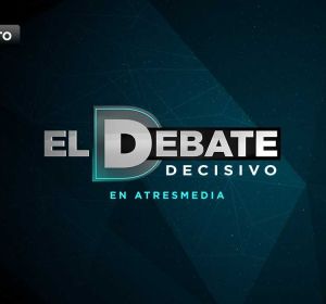 El debate Decisivo EN DIRECTO El debate Decisivo EN DIRECTO