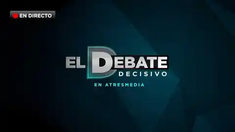 El debate Decisivo EN DIRECTO El debate Decisivo EN DIRECTO