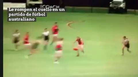 Duras imágenes: le rompen el cuello en un partido de fútbol australiano Duras imágenes: le rompen el cuello en un partido de fútbol australiano