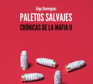 Paletos Salvajes, Crónicas de la mafia II Paletos Salvajes, Crónicas de la mafia II