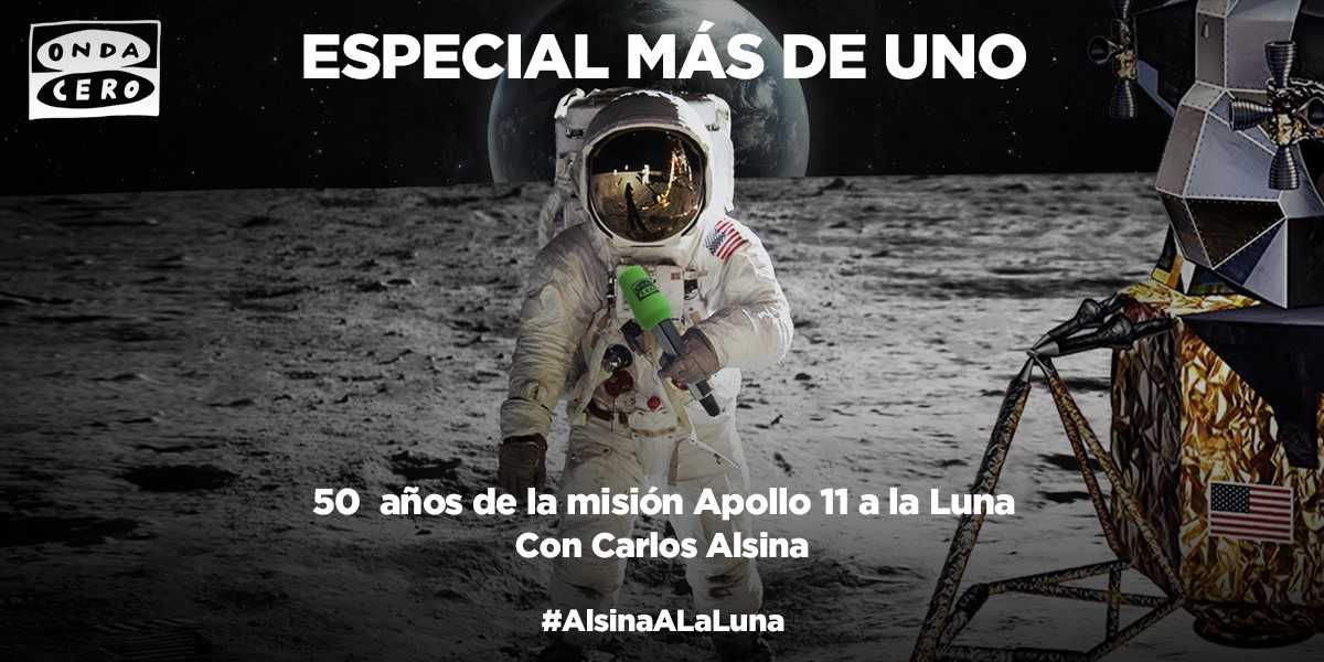 Especial Más de uno: 50 años de la llegada del hombre a La Luna, con Carlos Alsina Especial Más de uno: 50 años de la llegada del hombre a La Luna, con Carlos Alsina