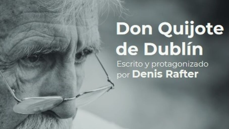 Denis Rafter, Don Quijote de Dubl&iacute;n