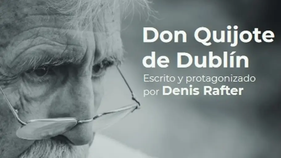 Denis Rafter, Don Quijote de Dublín Denis Rafter, Don Quijote de Dublín