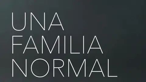 Portada de la novela 'Una familia normal' Portada de la novela 'Una familia normal'
