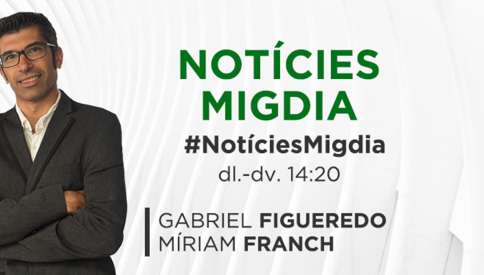 Notícies Migdia amb Gabriel Figueredo i Míriam Franch