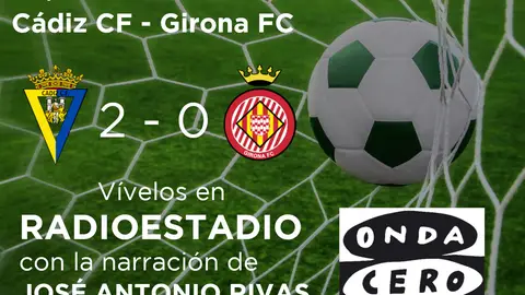 Radioestadio Cádiz 14/9/2019 Vive los mejores momentos y los goles del Cádiz CF - Girona FC con la narración de José Antonio Rivas en Radioestadio.