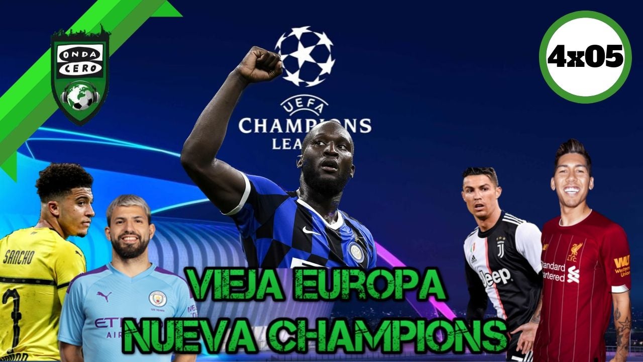 Onda Fútbol 4x05: Vieja Europa, nueva Champions Onda Fútbol 4x05: Vieja Europa, nueva Champions