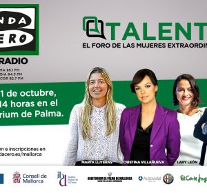 Onda Cero Mallorca organiza su primer Foro Talento para aprender de las mujeres. Onda Cero Mallorca organiza su primer Foro Talento para aprender de las mujeres.