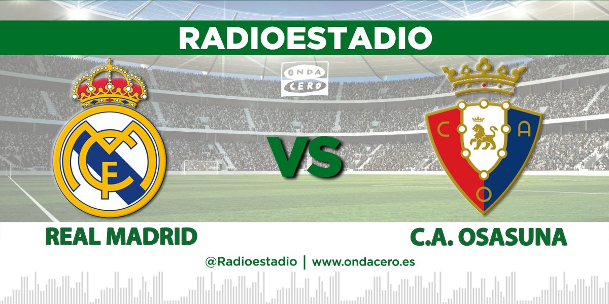 Así hemos vivido el Real Madrid 2-0 Osasuna Así hemos vivido el Real Madrid 2-0 Osasuna