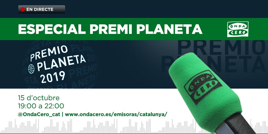 Segueix en directe el Premi Planeta a Onda Cero Catalunya Segueix en directe el Premi Planeta a Onda Cero Catalunya
