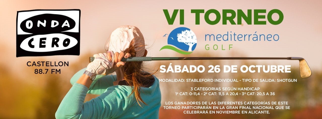 Onda Cero Castellón acoge su VI Torneo Mediterráneo Golf el próximo fin de semana Onda Cero Castellón acoge su VI Torneo Mediterráneo Golf el próximo fin de semana