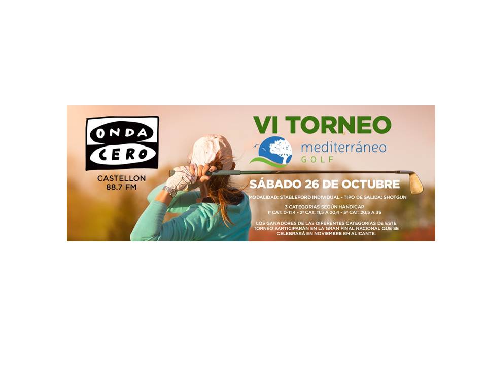 VI Torneo de golf Onda Cero Catellón - Mediterraneo Golf VI Torneo de golf Onda Cero Catellón - Mediterraneo Golf
