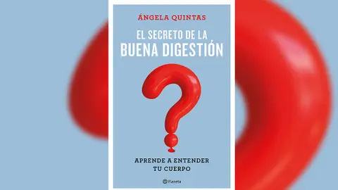 El secreto de la buena digestión de Ángela Quintas El secreto de la buena digestión de Ángela Quintas
