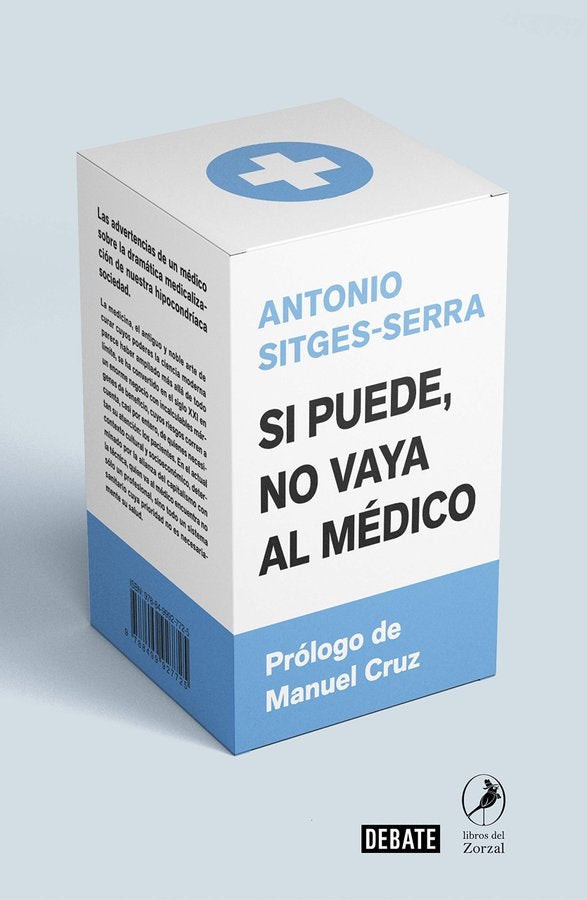 El doctor Antonio Sitges-Serra presenta 'Si puede, no vaya al médico': "Hay que perderle el miedo a la muerte natural" El doctor Antonio Sitges-Serra presenta 'Si puede, no vaya al médico': "Hay que perderle el miedo a la muerte natural"
