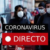 Coronavirus | Última hora del virus en España, Italia, China y la OMS