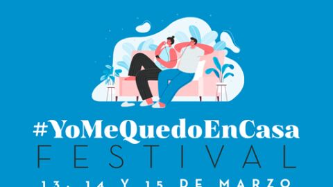 Cartel #YoMeQuedoEnCasa Festival, para promover la cuarentena 