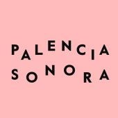 Palencia Sonora aplaza a los días 11 y 12 de septiembre la celebración de su decimoséptima edición