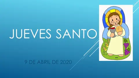 JUEVES SANTO JUEVES SANTO