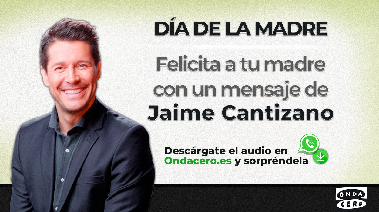 Felicita a tu madre con un mensaje de Jaime Cantizano Felicita a tu madre con un mensaje de Jaime Cantizano