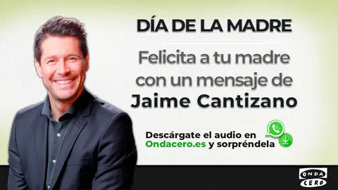 Felicita a tu madre con un mensaje de Jaime Cantizano Felicita a tu madre con un mensaje de Jaime Cantizano