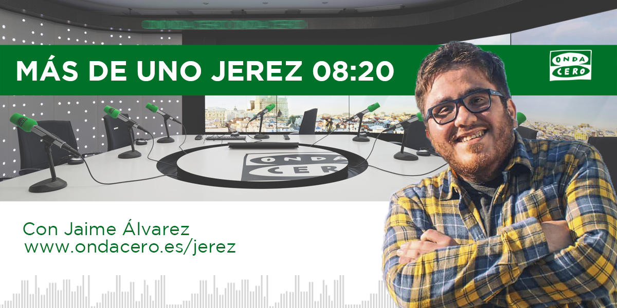 Más de Uno Jerez, 08h20 10/06/2020 Más de Uno Jerez, 08h20 10/06/2020