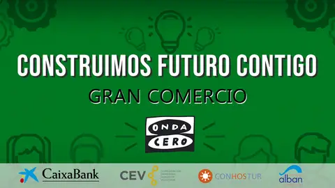 Construimos futuro contigo Gran comercio