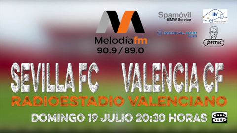 Sevilla FC vs Valencia CF en radioestadio valenciano