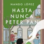 'Hasta nunca, Peter Pan', de Nando López
