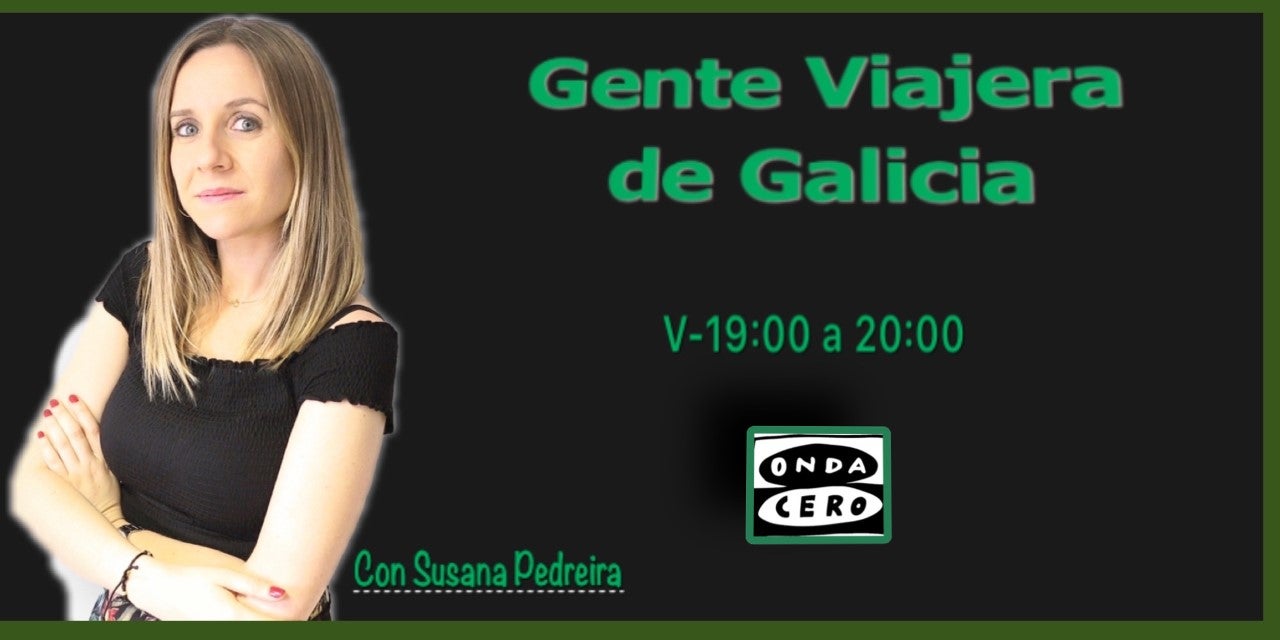 Gente Viajera de Galicia 30/10/2020 Gente Viajera de Galicia 30/10/2020