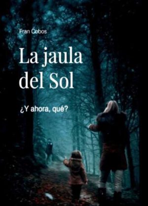 La jaula del sol La jaula del sol