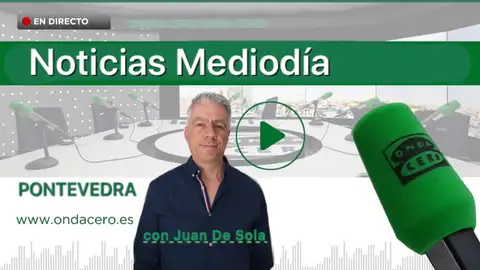 Noticias Mediodía Pontevedra Con Juan de Sola