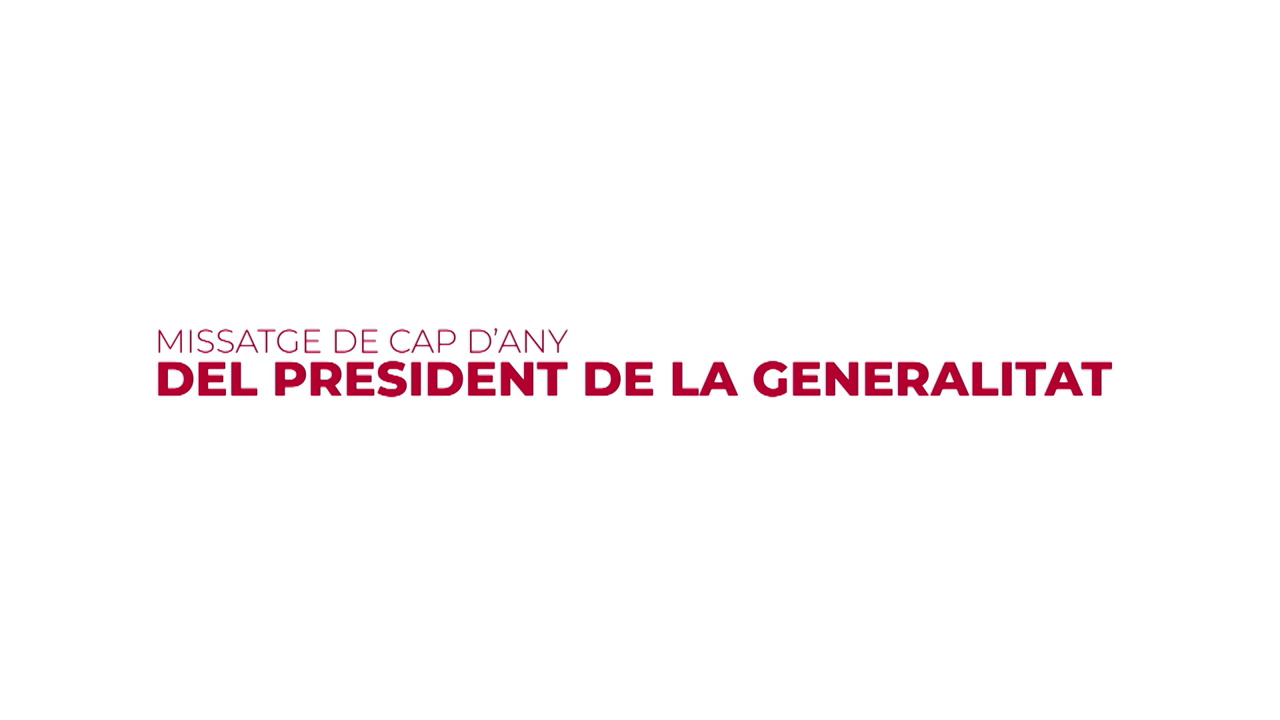 Mensaje de Fin de Año del President de la Generalitat Mensaje de Fin de Año del President de la Generalitat