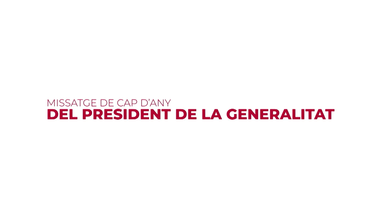 Mensaje de Fin de Año del President de la Generalitat Mensaje de Fin de Año del President de la Generalitat