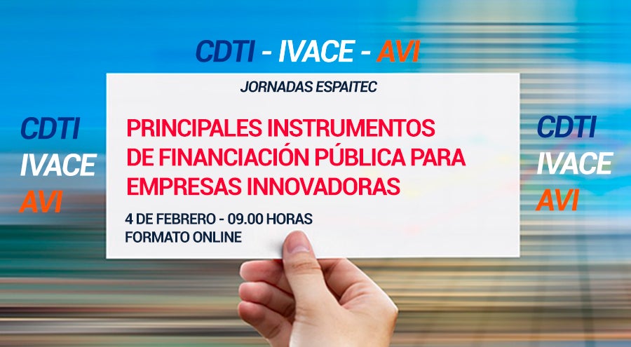 Espaitec organiza una jornada para dar a conocer los principales instrumentos de financiación pública para empresas innovadoras Espaitec organiza una jornada para dar a conocer los principales instrumentos de financiación pública para empresas innovadoras