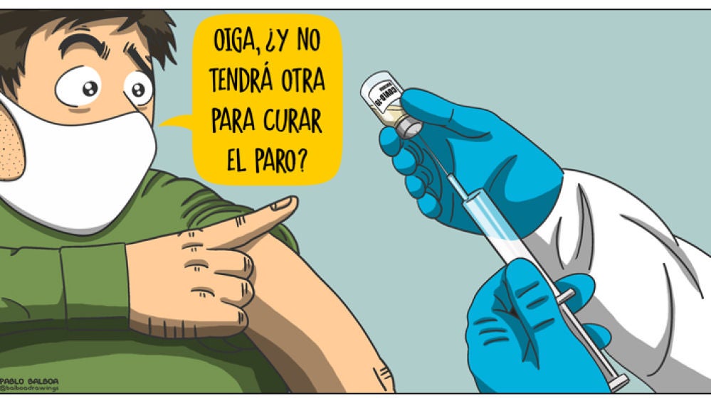 Oiga, ¿y no tendrá otra vacuna para curar el paro? Oiga, ¿y no tendrá otra vacuna para curar el paro?
