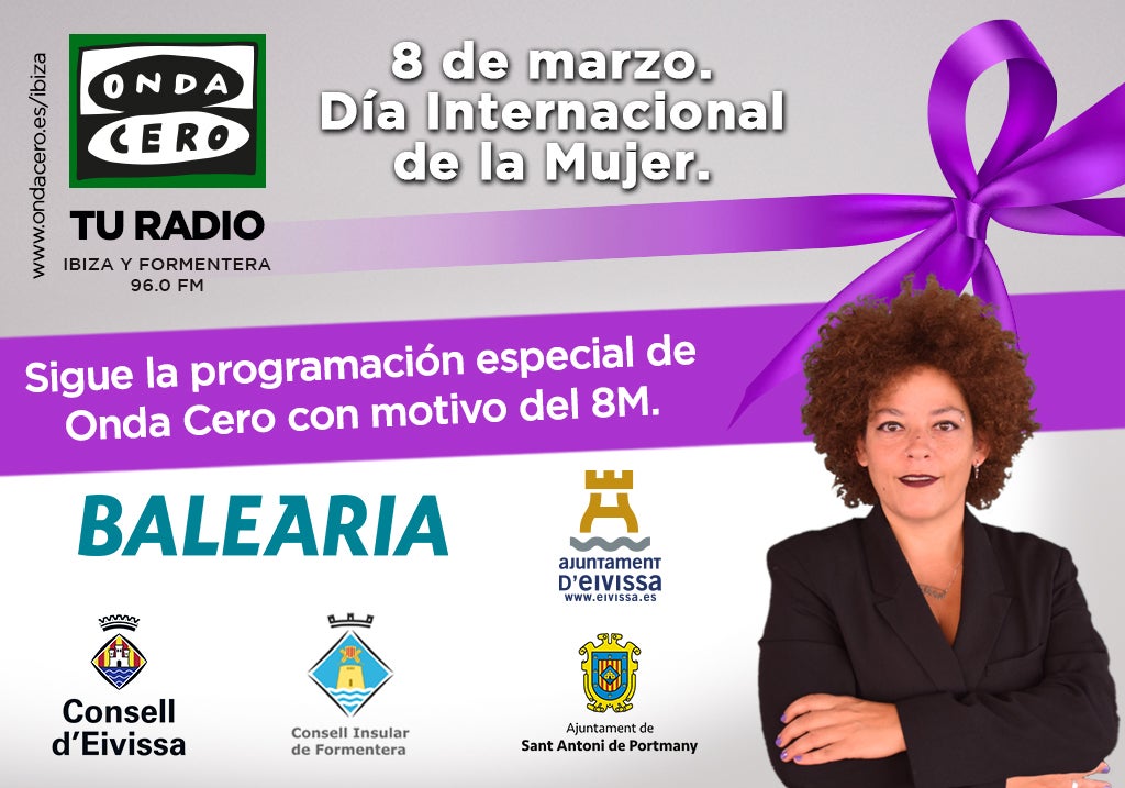 Onda Cero Ibiza y Formentera conmemorará el Día Internacional de la Mujer con una programación especial Onda Cero Ibiza y Formentera conmemorará el Día Internacional de la Mujer con una programación especial