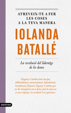 Les claus del lideratge femení: atrevir-se a fer les coses d’una altra manera Les claus del lideratge femení: atrevir-se a fer les coses d’una altra manera