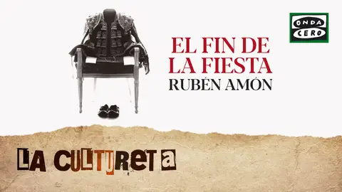 La Cultureta: 'El fin de la fiesta' de Rubén Amón La Cultureta: 'El fin de la fiesta' de Rubén Amón