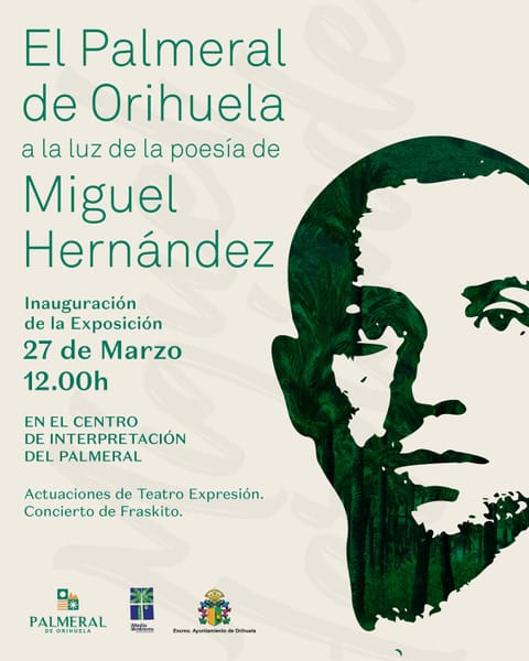 Con el título ‘El Palmeral de Orihuela a la luz de la poesía de Miguel Hernández’, a las 12:00h del mediodía en el entorno del Centro de Interpretación del Palmeral, se inaugurará la exposición Con el título ‘El Palmeral de Orihuela a la luz de la poesía de Miguel Hernández’, a las 12:00h del mediodía en el entorno del Centro de Interpretación del Palmeral, se inaugurará la exposición