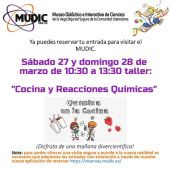 Taller "Cocina y Reacciones Químicas" Sábado 27 y domingo 28 de marzo de 2021 Horario: 10:30-13:30h 