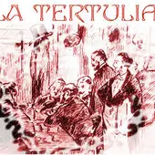 LA TERTULIA LA TERTULIA