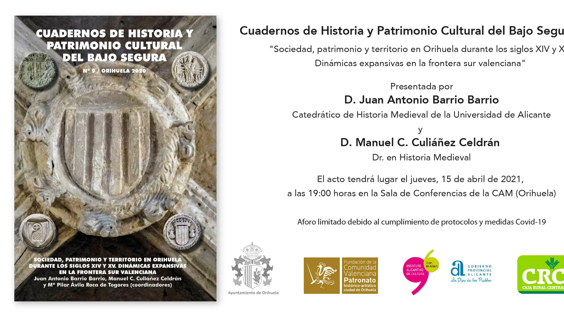 "Sociedad, patrimonio y territorio en Orihuela durante los siglos XIV Y XV. Dinámicas expansivas en la frontera sur valenciana" 