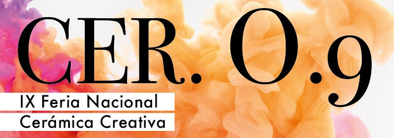 La Feria Nacional de Cerámica Creativa CER.O.9 prepara su novena edición La Feria Nacional de Cerámica Creativa CER.O.9 prepara su novena edición