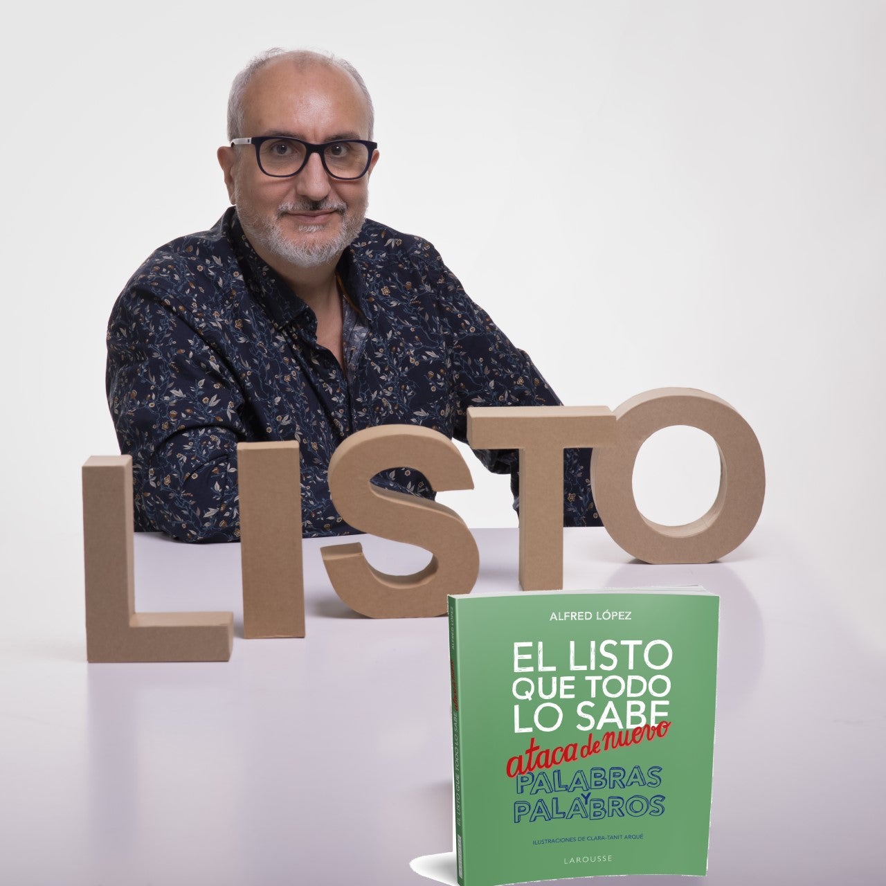 Alfred López, “El listo que todo lo sabe ataca de nuevo" Alfred López, “El listo que todo lo sabe ataca de nuevo"
