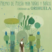 El Premio Internacional de Poesía para Niñas y Niños ‘Ciudad de Orihuela’ tiene como objetivo fomentar el interés por la literatura en general y la poesía en particular El Premio Internacional de Poesía para Niñas y Niños ‘Ciudad de Orihuela’ tiene como objetivo fomentar el interés por la literatura en general y la poesía en particular
