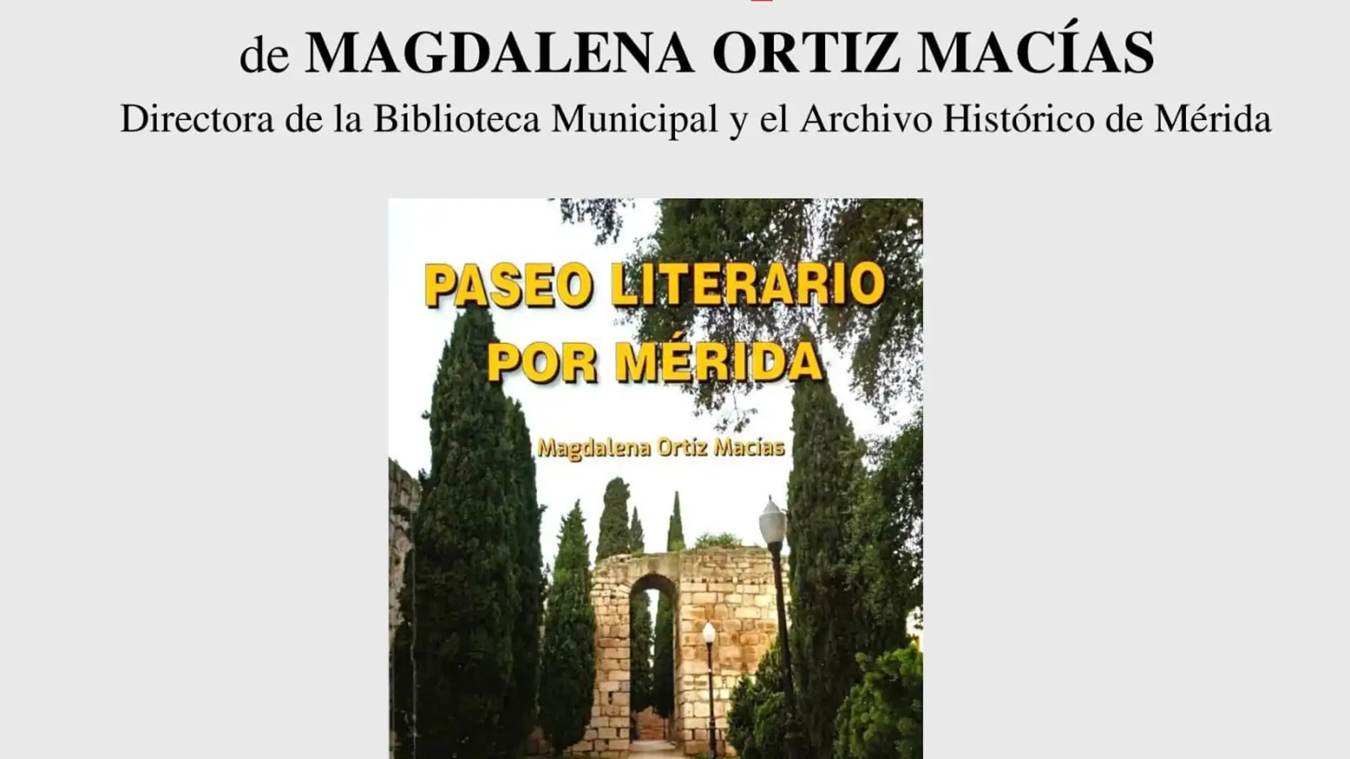 La directora de la biblioteca municipal presenta su libro 'Un paseo literario por Mérida'