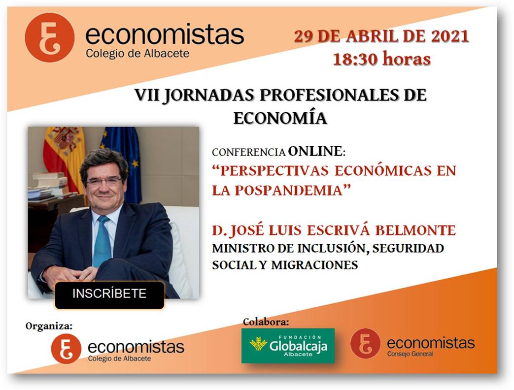 El Ministro albaceteño, José Luis Escrivá, ponente de las ‘VII JORNADAS PROFESIONALES DE ECONOMÍA' El Ministro albaceteño, José Luis Escrivá, ponente de las ‘VII JORNADAS PROFESIONALES DE ECONOMÍA'