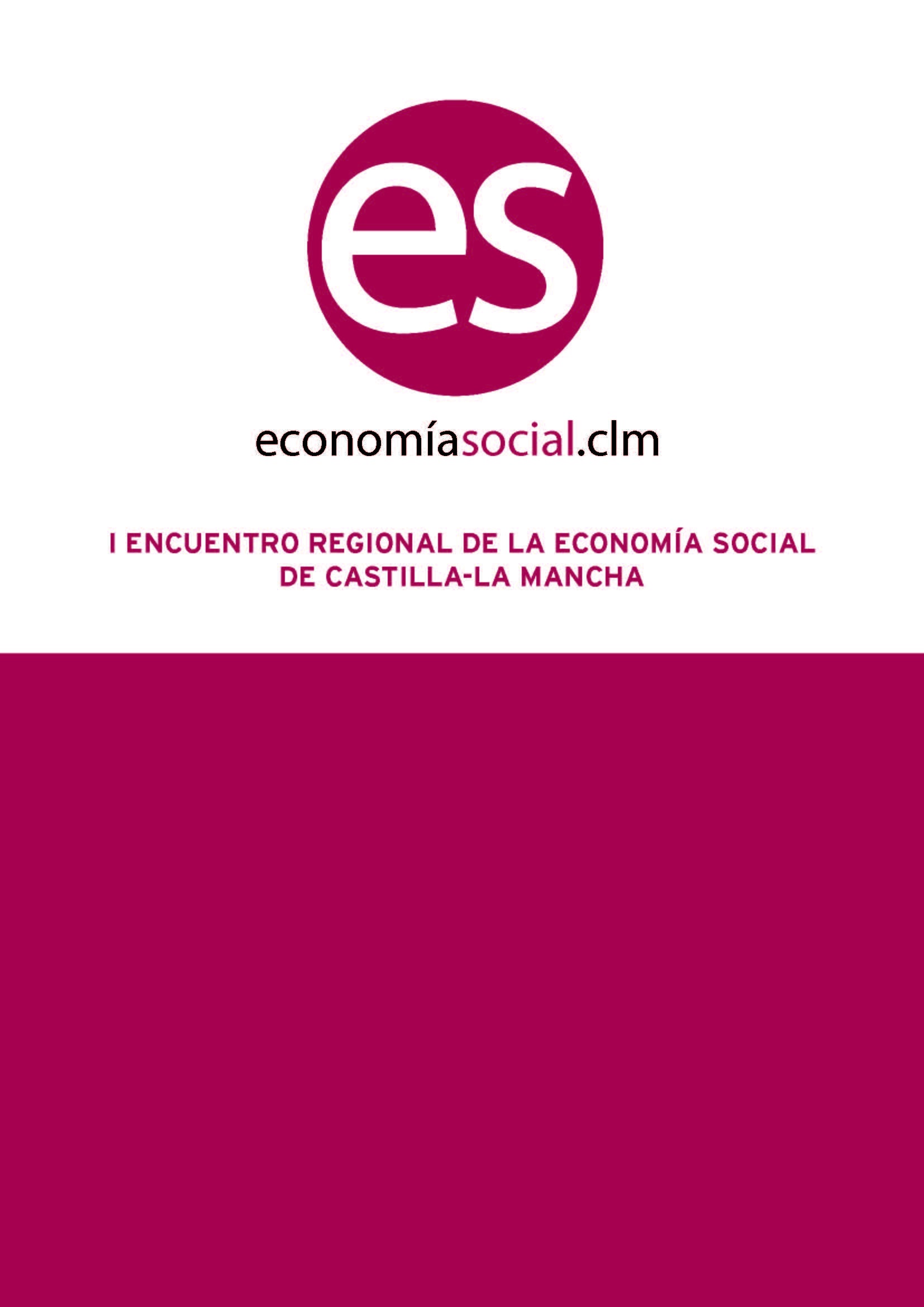 Toledo acoge el I Encuentro Regional de la Economía Social de Castilla-La Mancha Toledo acoge el I Encuentro Regional de la Economía Social de Castilla-La Mancha