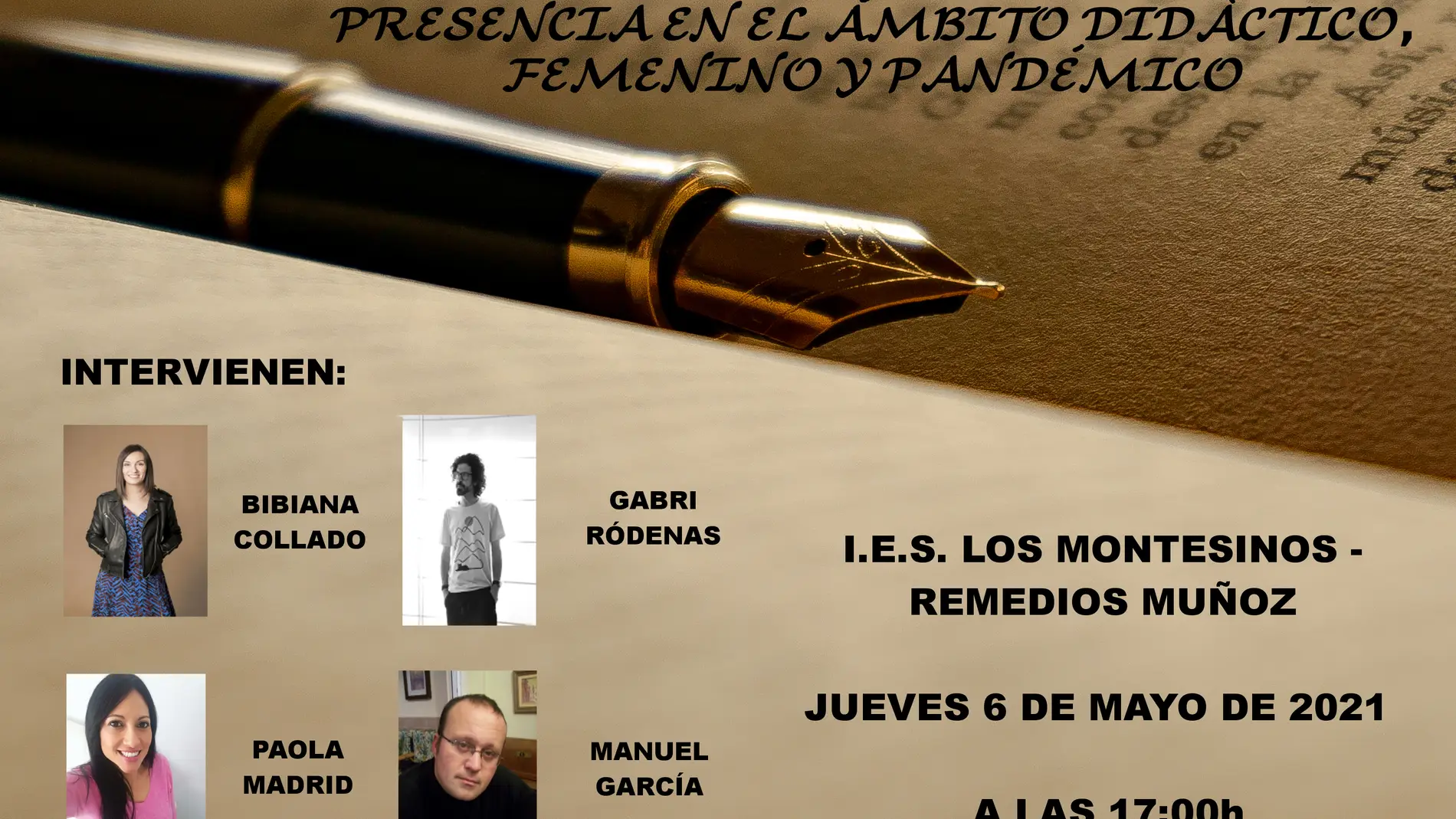 El evento, que tendrá lugar en el propio IES a las 17h de la tarde cuenta con la participación de Bibiana Collado, Gabri Ródenas, Paola Madrid Moctezuma y Manuel García Pérez 